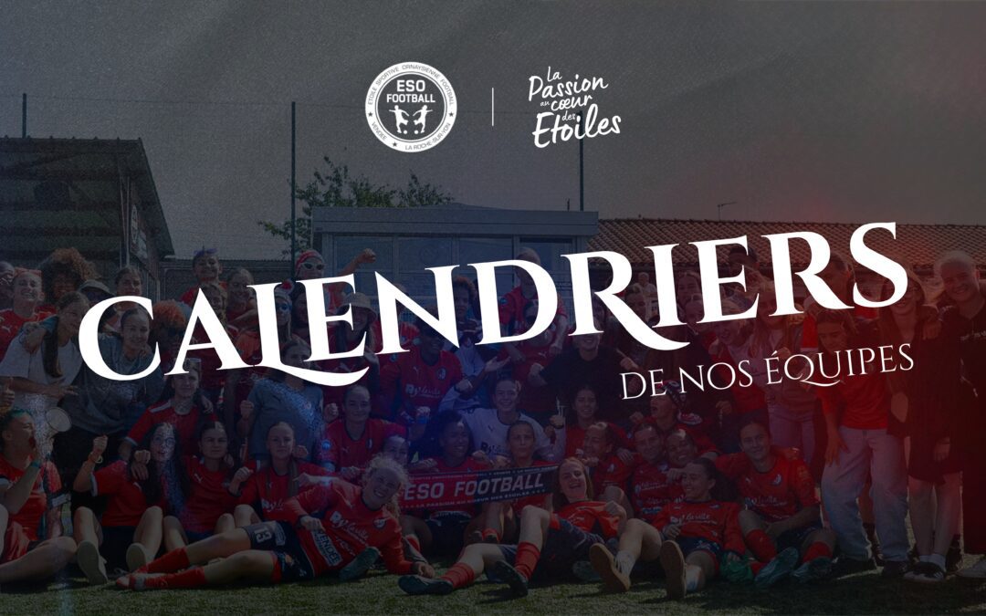 CALENDRIERS 25/26 DE NOS ÉQUIPES